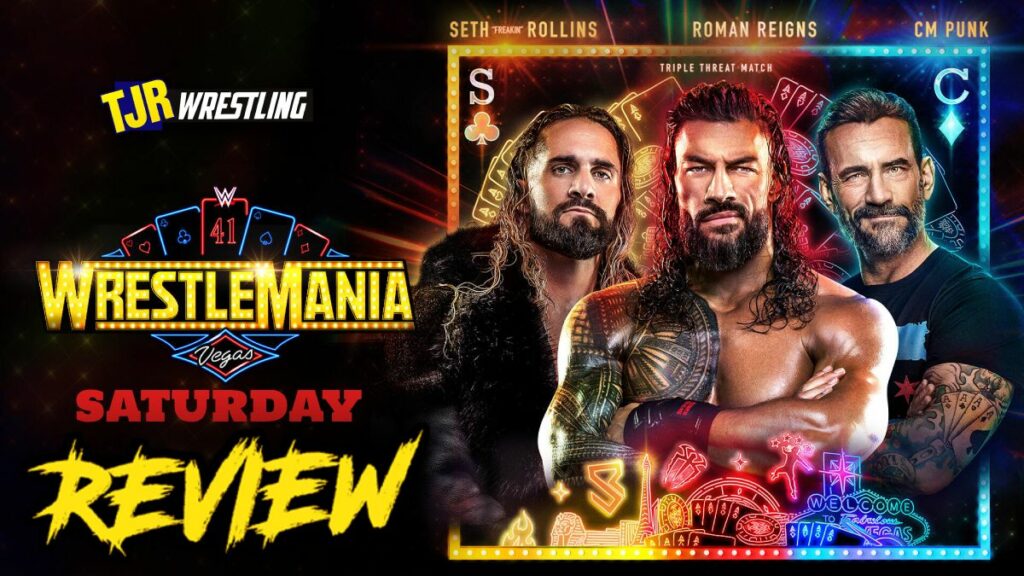 WWE WrestleMania 41 Saturday Review tjrwrestling